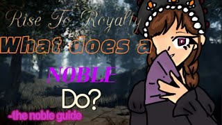 THE NOBLE GUIDE Rise To Royalty Roblox [upl. by Cristin]