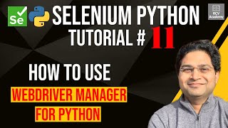 Selenium Python Tutorial 11  How to use Webdriver Manager for Python [upl. by Shane]