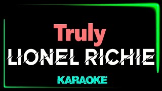 Lionel Richie  Truly  KARAOKE [upl. by Oirad778]