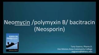 How to pronounce neomycin  polymyxin B  bacitracin Neosporin Memorizing Pharmacology [upl. by Nedmac]