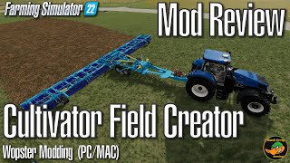 FS22 Mod Review  Cultivator Field Creation  Wopster Modding [upl. by Ellan]