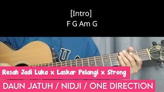 Resah Jadi Luka x Laskar Pelangi x Strong  Daun Jatuh  Nidji  One Direction  Chord mudahamplirik [upl. by Clarette]