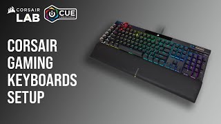 How To Set Up CORSAIR Gaming Keyboards in iCUE [upl. by Burwell551]