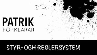 PATRIK FÖRKLARAR Styr och reglersystem [upl. by Kinghorn]