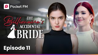 Episode 11  The Billionaires Accidental Bride  Pocket FM [upl. by Francine]