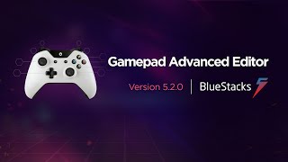 How to use Gamepad Advanced Editor with BlueStacks 5 [upl. by Inalem517]