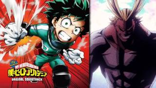 Boku No Hero Academia Original Soundtrack  quotWatashi ga kitaquot Ive come  ALL MIGHTs theme [upl. by Suhpesoj657]