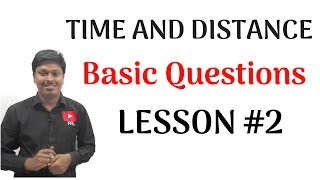 Time and Distance LESSON 2Basic Questions [upl. by Pearce]