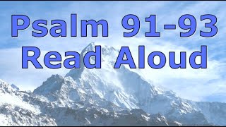 Psalm 91 92 93 READ ALOUD  NKJV  New Kings James Version  with music and scenery  Bible Reading [upl. by Naehs]