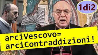 Monsignor Viganò arcivescovo e arciContraddizioni 20 11di2 ConvinzioneContraddizione [upl. by Ciryl]