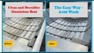 How to Clean and Deoxidise an Aluminum Boat Acid Wash  Boat Restoration Update [upl. by Llehsem]