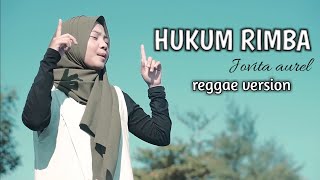 HUKUM RIMBA REGGAE SKA VERSION COVER BY JOVITA AUREL [upl. by Kaiulani]