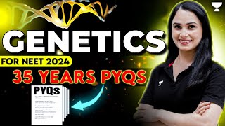 Genetics  35 Years PYQs  NEET 2024  Dr Gargi Singh [upl. by Tterej]