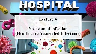 Lecture 4 Nosocomial infection HAI [upl. by Thin749]