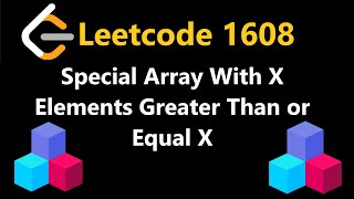 Special Array with X Elements Greater than or Equal X  Leetcode 1608  Python [upl. by Gierc]