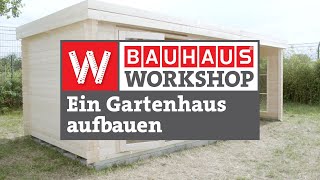 HolzGartenhaus aufbauen Anleitung  BAUHAUS Workshop [upl. by Nnael]