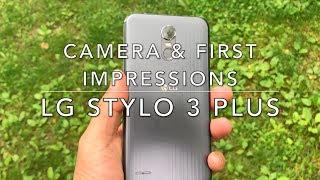 LG STYLO 3 PLUS ROCKS CAMERAS AND FIRST IMPRESSIONS [upl. by Crandell]