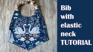 BIB WITH ELASTIC NECK sewing tutorial [upl. by Aliekahs]