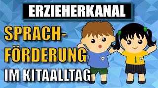 Kindliche Sprachentwicklung im Alltag fördern  ERZIEHERKANAL [upl. by Alael]