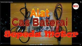 Membuat Cas Baterai Sepeda Motor [upl. by Odnavres]