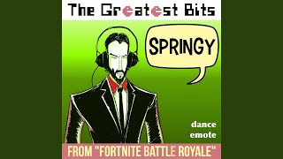 Springy Dance Emote From quotFortnite Battle Royalequot [upl. by Tema]