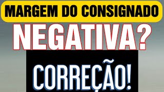 MARGEM DO CONSIGNADO  NEGATIVA VÍDEO DE CORREÇÃO [upl. by Crompton]