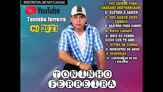 Toninho ferreira 2023  CD completo [upl. by Areek428]