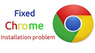 How to fix chrome installation problem in windows [upl. by Ronal657]