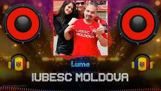 🎵 IUBESC MOLDOVA ✅ Lume  🎹🎼 ⚡ Muzică Moldovenească [upl. by Ernaline]