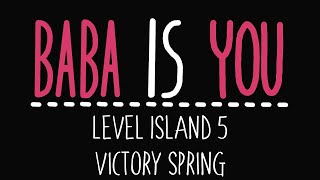 Baba Is You  Level Island 5  Victory spring  Solution [upl. by Incrocci892]