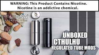 UNBOXED The Cthulhu Regulated Tube Mod [upl. by Genvieve520]