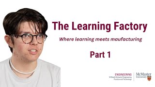 The Learning Factory  Where learning meets manufacturing  Part 1 featuring Tyler Lounsbury [upl. by Aliakam]