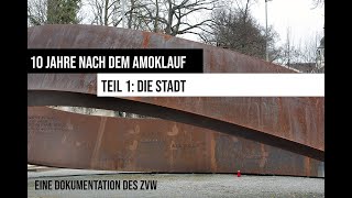 10 Jahre nach dem Amoklauf  Die Stadt [upl. by Akfir]