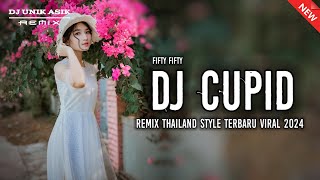 DJ CUPID  New Remix Thailand Style Viral 2024  Dj Unik Asik [upl. by Assetak]