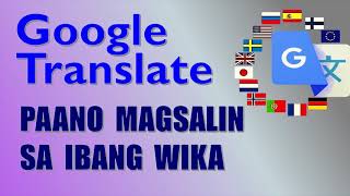 Google Translate  Paano Magsalin sa Ibang Wika [upl. by Ttenneb]