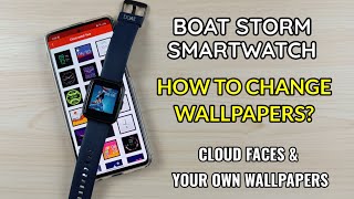 Boat Storm Smartwatch  How To Change Wallpaper amp Dial Faces [upl. by Deeann258]