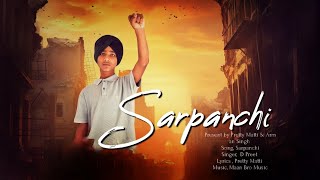 New Punjabi Song 2024  Sarpanchi  D Preet  Pretty matti [upl. by Rehpotirhc]