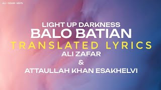 Balo Batiyan  Translated Lyrics Ali Zafar amp Attaullah Khan Esakhelvi [upl. by Mariele]