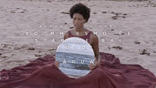 Luedji Luna  Bom Mesmo É Estar Debaixo DÁgua Álbum Visual [upl. by Phillada]