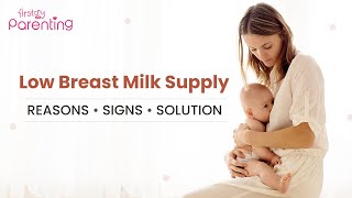 Low Breast Milk Supply – Causes Signs amp Solutions [upl. by Temple]