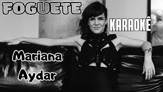 FOGUETE  MARIANA AYDAR VERSÃO KARAOKE [upl. by Philly]