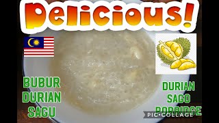 SWEET DURIAN PORRIDGE WITH SAGO  BUBUR DURIAN SAGU TASTY amp SIMPLE RECIPE [upl. by Laing]