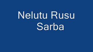 Sarba Nelutu Rusu [upl. by Honey]