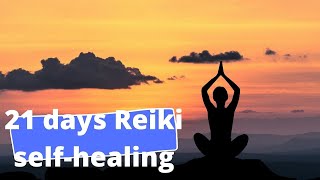 21 days Reiki selfhealing meditation [upl. by Anallese885]