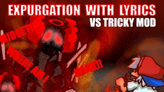 EXPURGATION with Lyrics  Vs Tricky  FRIDAY NIGHT FUNKIN with Lyrics [upl. by Eniortna]