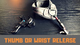 Thumb Release vs Wrist Release  Which Bow Release [upl. by Clarine640]