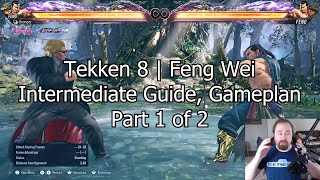 Tekken 8  Feng Wei Intermediate Guide Gameplan Part 1 of 2 [upl. by Lasorella943]