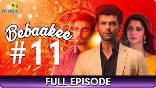 Bebaakee  Episode 11  Romantic Drama Web Series  Kushal Tandon Ishaan Dhawan  Big Magic [upl. by Jenn]