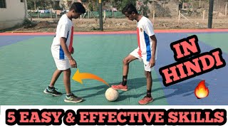 LEARN 5 EASY amp EFFECTIVE FOOTBALL SKILLS IN HINDI  PART  1  BY Unstoppable Skills [upl. by Emmanuel108]