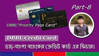 DBBL credit card features  Priority Pass  Part8 [upl. by Clemmie]